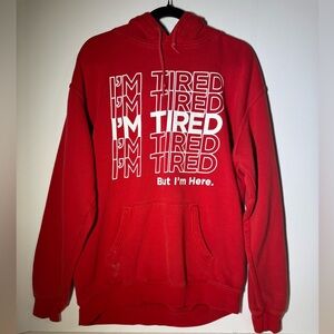 Red I’m Tired But I’m Here Graphic Hoodie